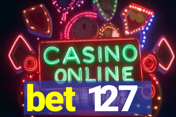 bet 127